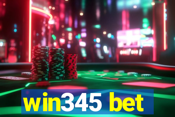 win345 bet